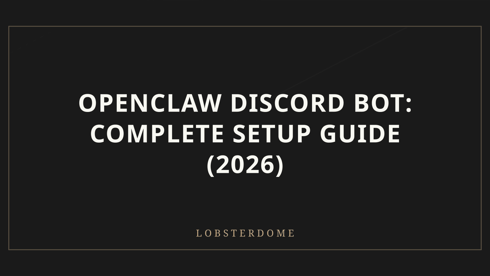 OpenClaw Discord Bot: Complete Setup Guide (2026)