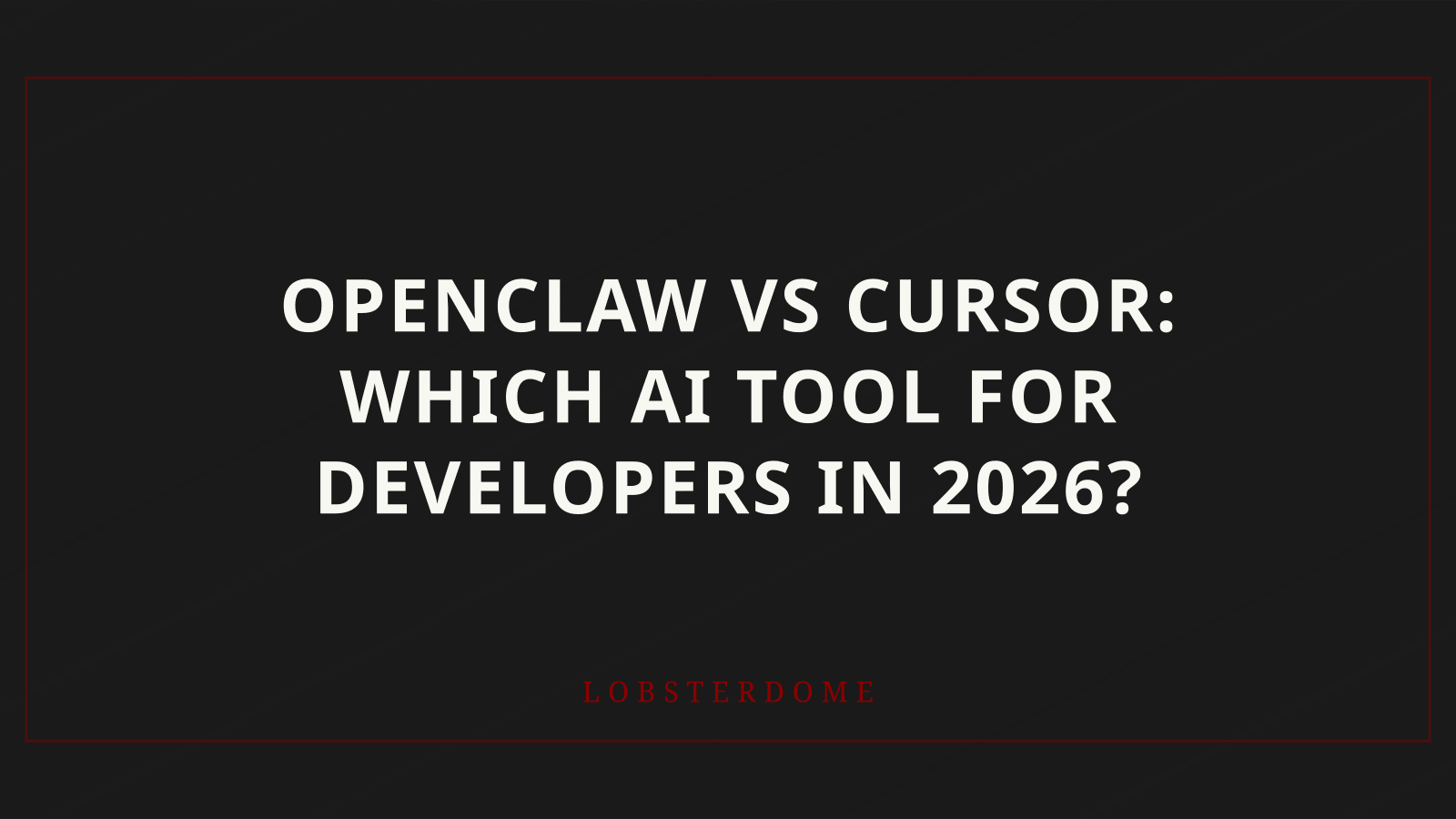 OpenClaw vs Cursor: Which AI Tool for Developers in 2026?